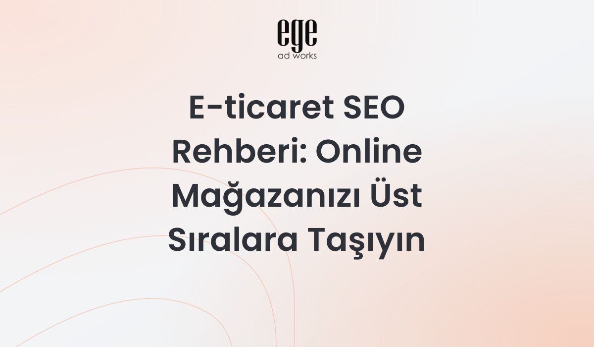E-ticaret SEO Rehberi