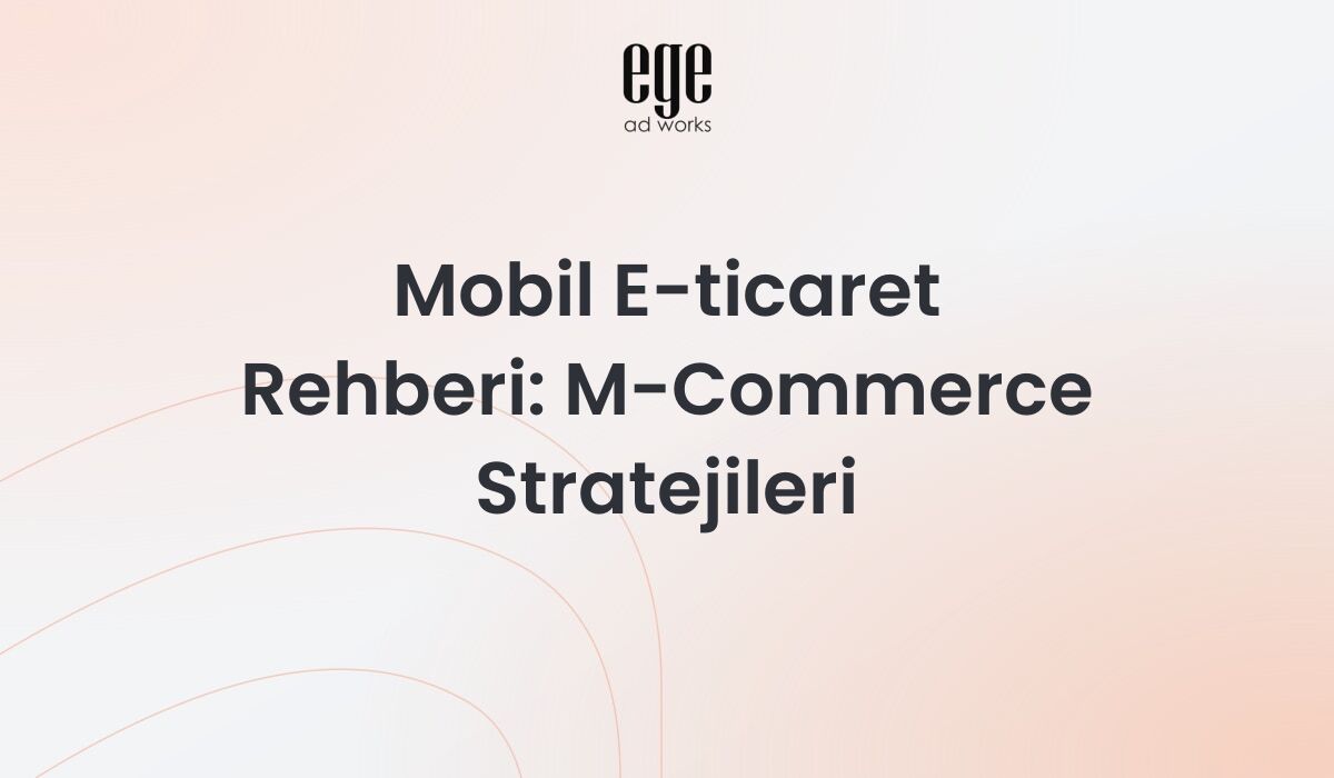 Mobil e-ticaret rehberi - m-commerce stratejileri ve mobil ödeme çözümleri