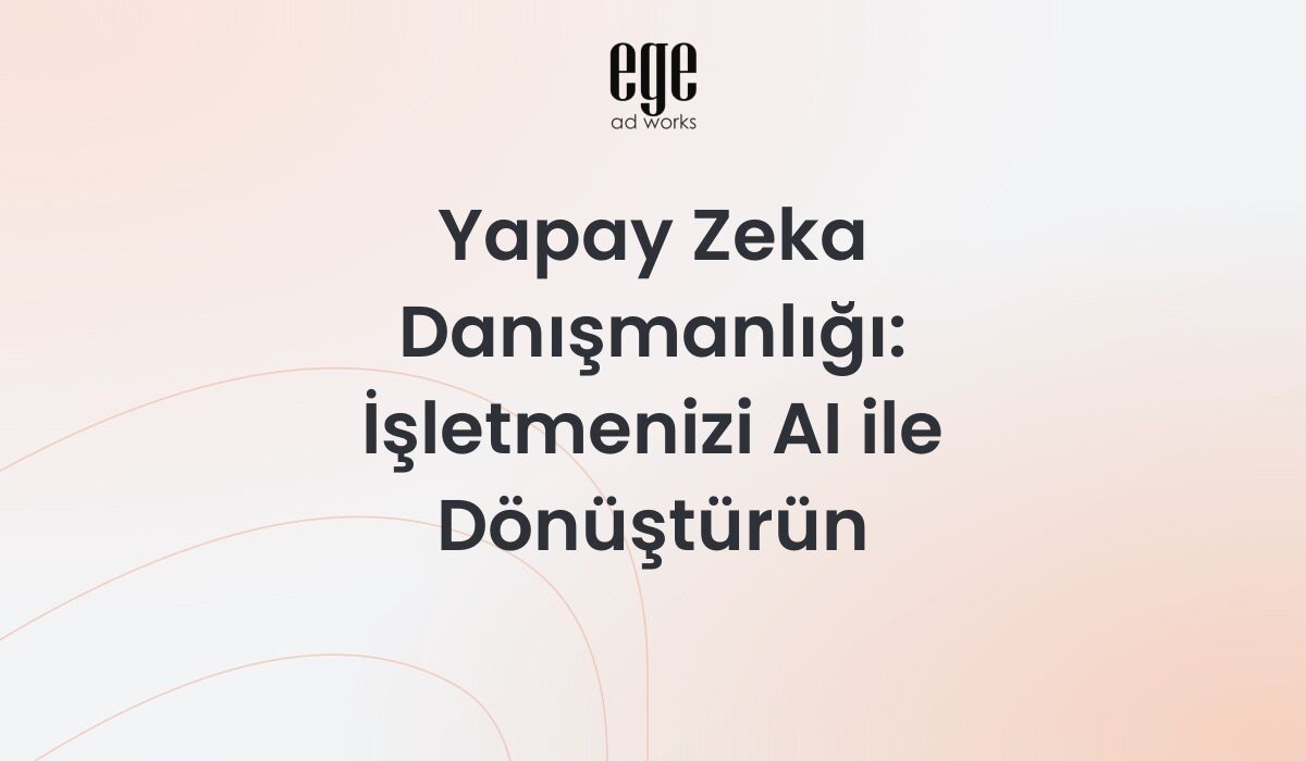 Yapay zeka danışmanlığı hizmetleri - işletmeler için AI çözümleri
